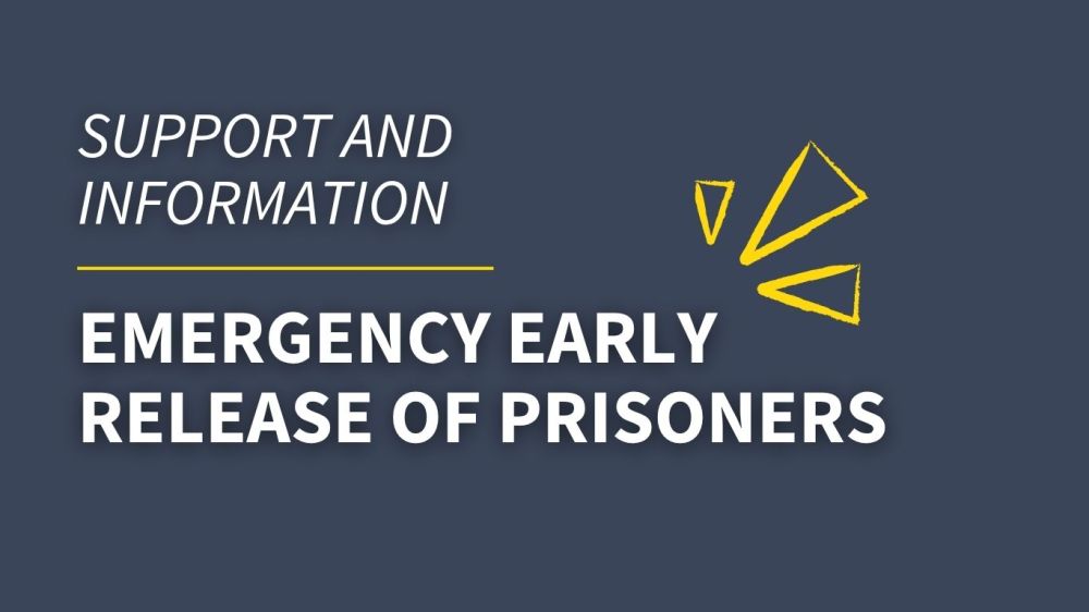 Emergency early release &ndash; how to find out if a prisoner is going to be released and access support